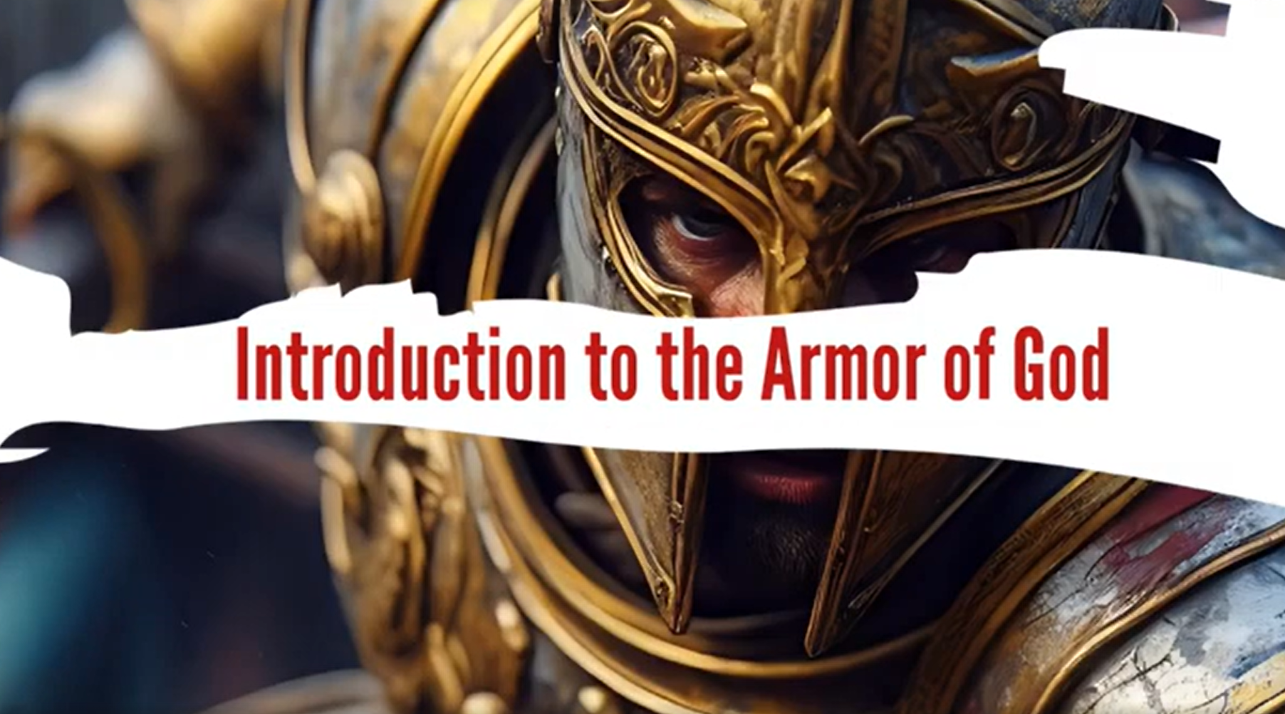 intorduction to the Armor of God intorduction to the Armor of God